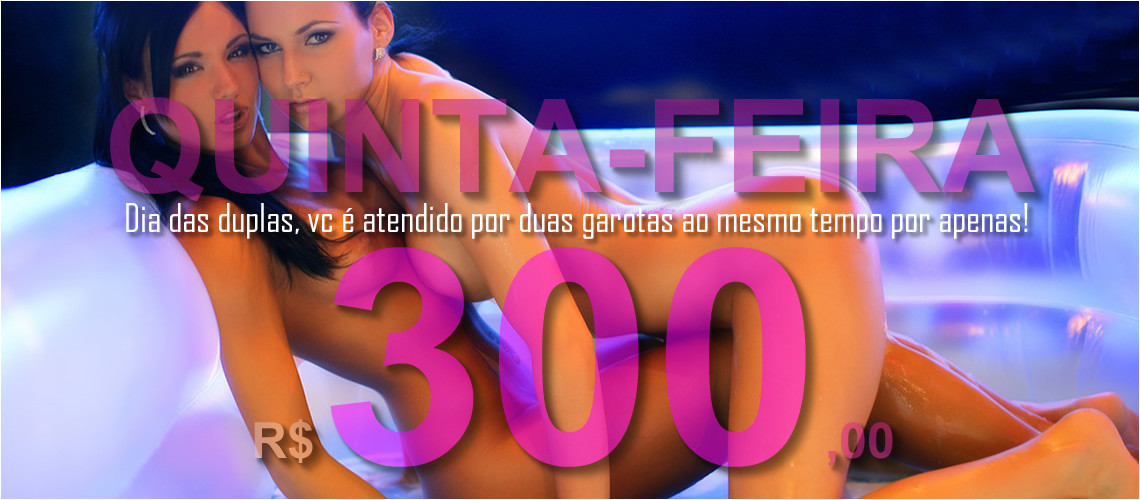 QUINTA-FEIRA - Private Caxias - Acompanhantes Caxias do Sul